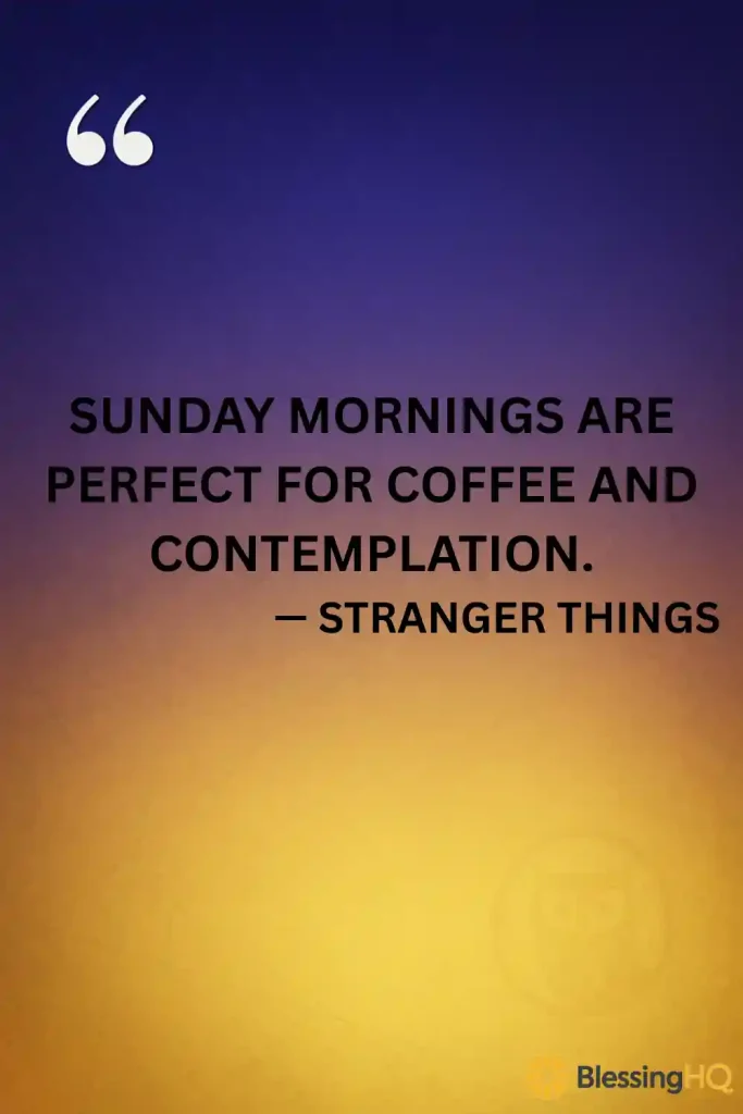 Sunday Morning Quotes