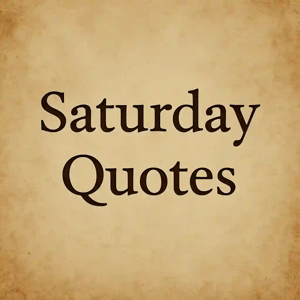 Saturday-Quotes