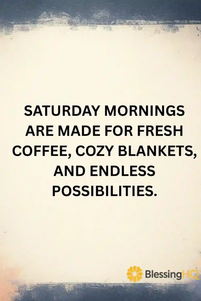  Saturday morning quotes